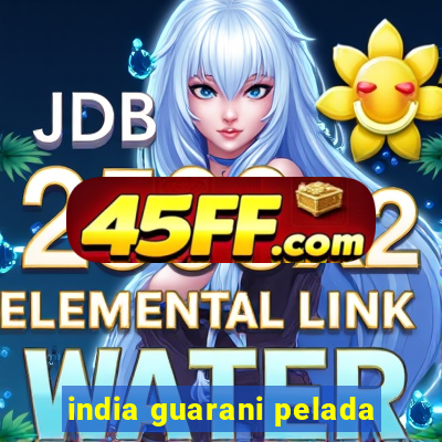 india guarani pelada